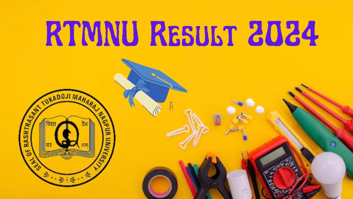 RTMNU Result 2024 (Released) at nagpuruniversity.ac.in