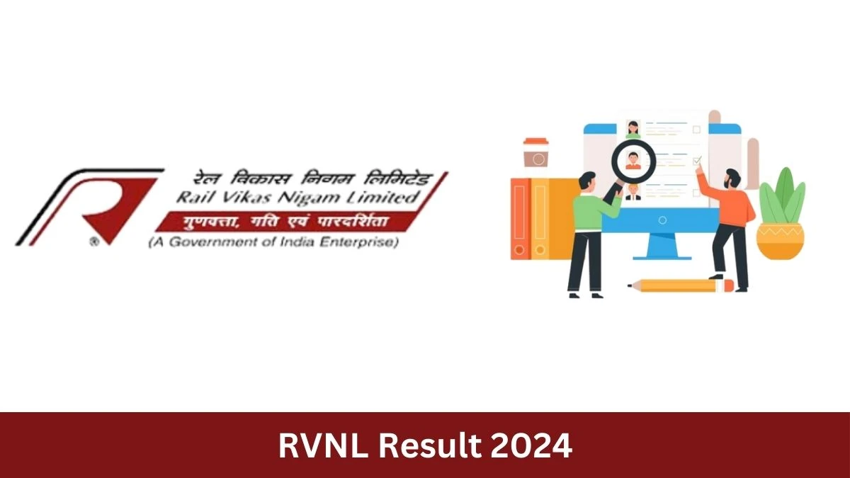 RVNL Result 2024 Announced. Direct Link to Check RVNL Various Posts Result 2024 rvnl.org - 20 June 2024