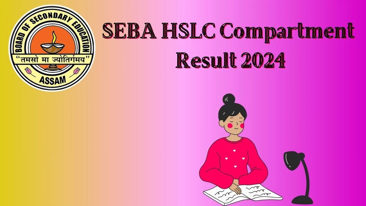 SEBA HSLC Compartment Result 2024 (Declared) at sebaonline.org Check and Direct Link Here