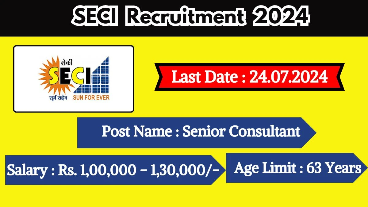 SECI Recruitment 2024 Notification Out Senior Consultant, Check Eligibility at seci.co.in