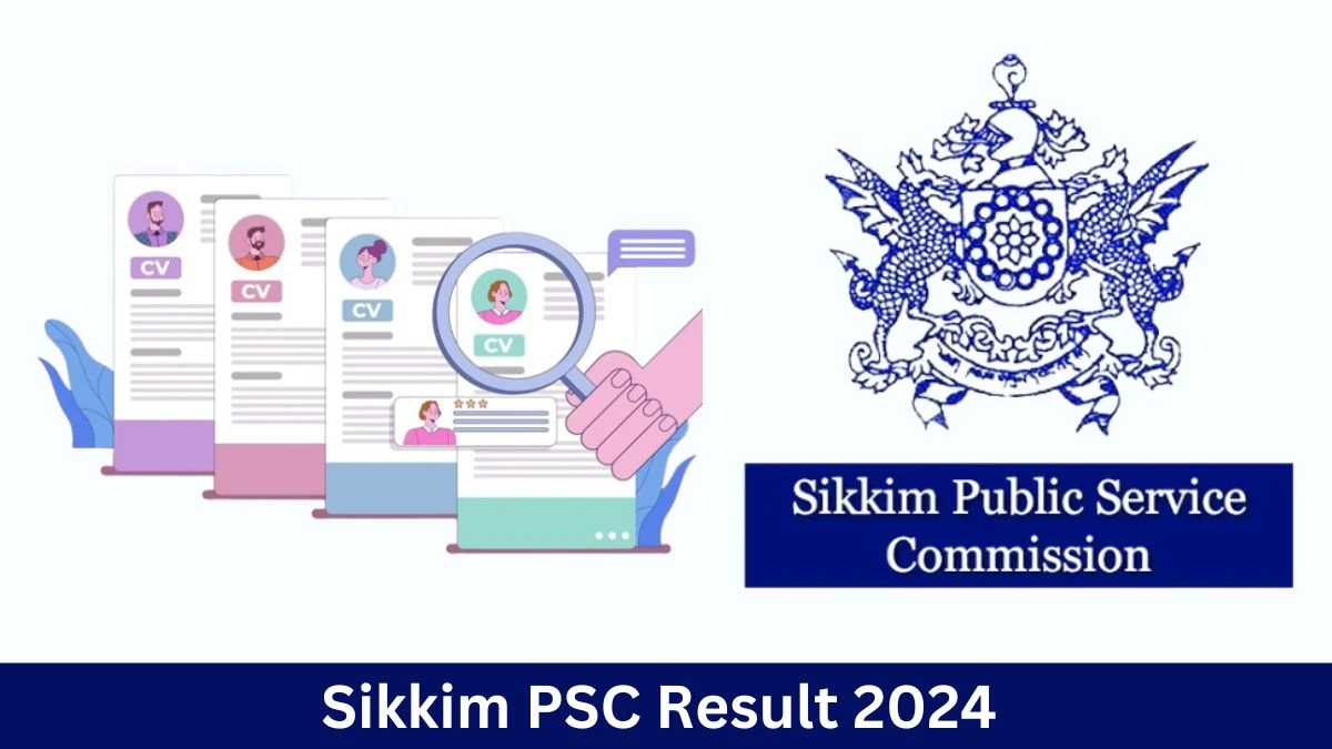 Sikkim PSC Result 2024 Announced. Direct Link to Check Sikkim PSC Dental Surgeon Result 2024 spsc.sikkim.gov.in - 24 June 2024