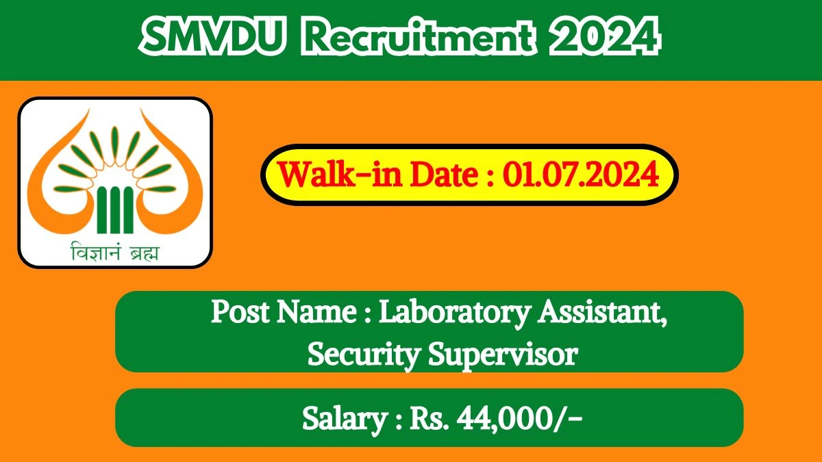 SMVDU Recruitment 2024 Walk-In Interviews for Laboratory Assistant, Security Supervisor on July 01, 2024