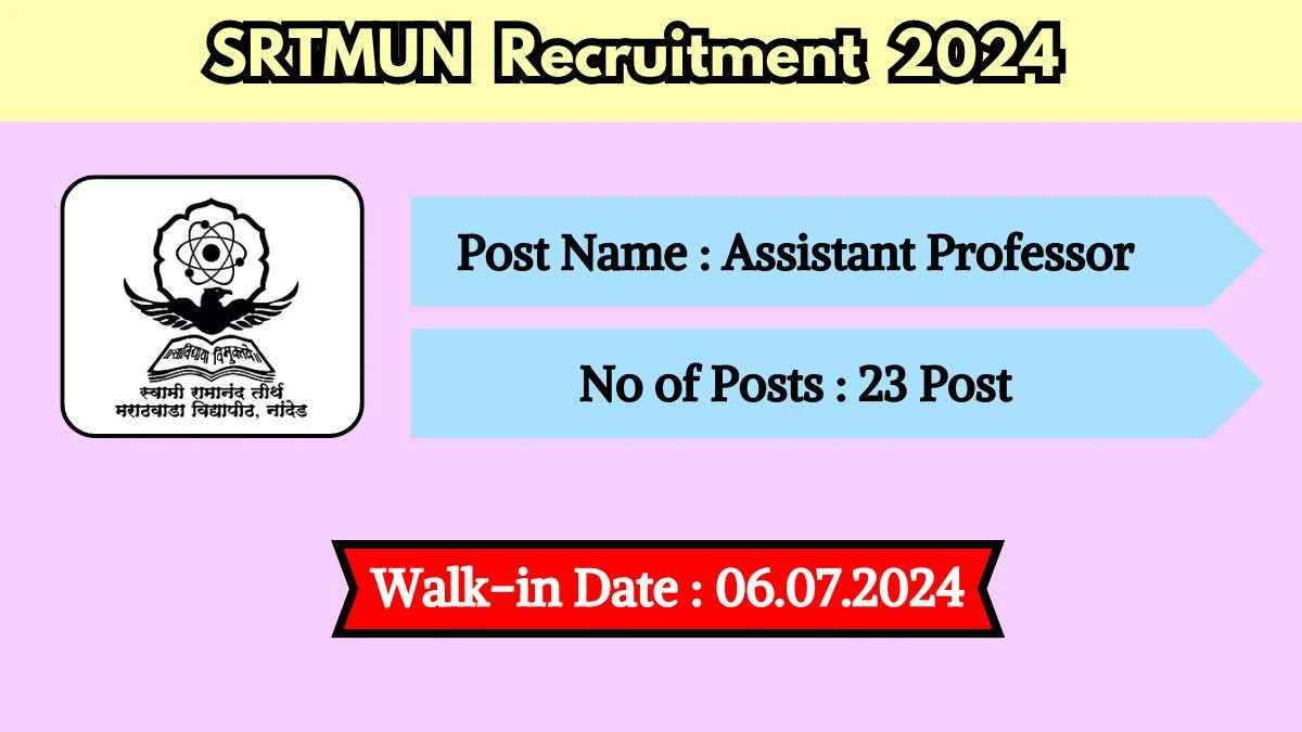 SRTMUN Recruitment 2024 Walk-In Interviews for Assistant Professor on July 06, 2024