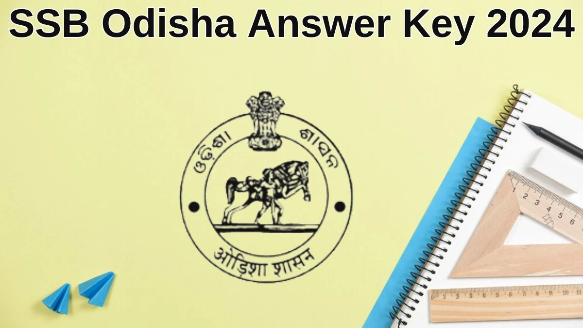 SSB Odisha Answer Key 2024 to be declared at ssbodisha.ac.in, Junior Assistant Download PDF Here - 21 June 2024