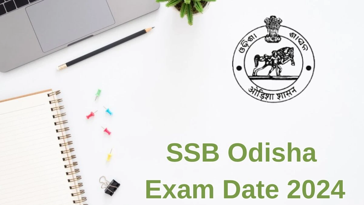 SSB Odisha Exam Date 2024 Check Date Sheet / Time Table of Junior Assistant ssbodisha.ac.in - 26 June 2024