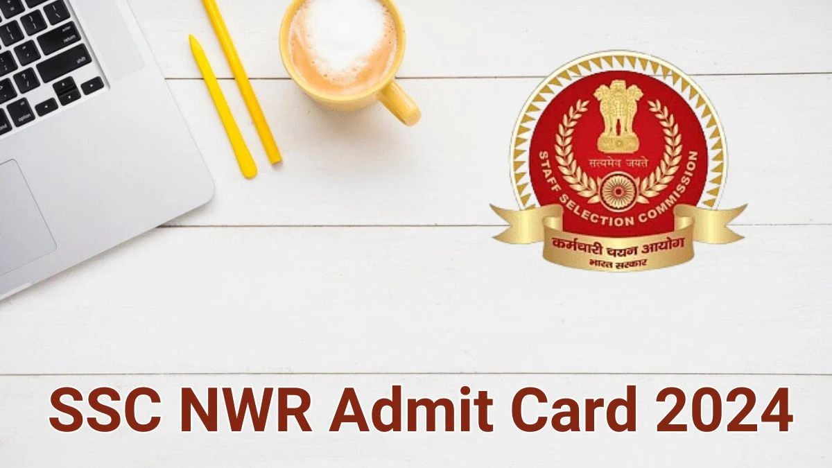 SSC NWR Admit Card 2024 Released @ sscnwr.org Download Sub-Inspector Admit Card Here - 18 June 2024