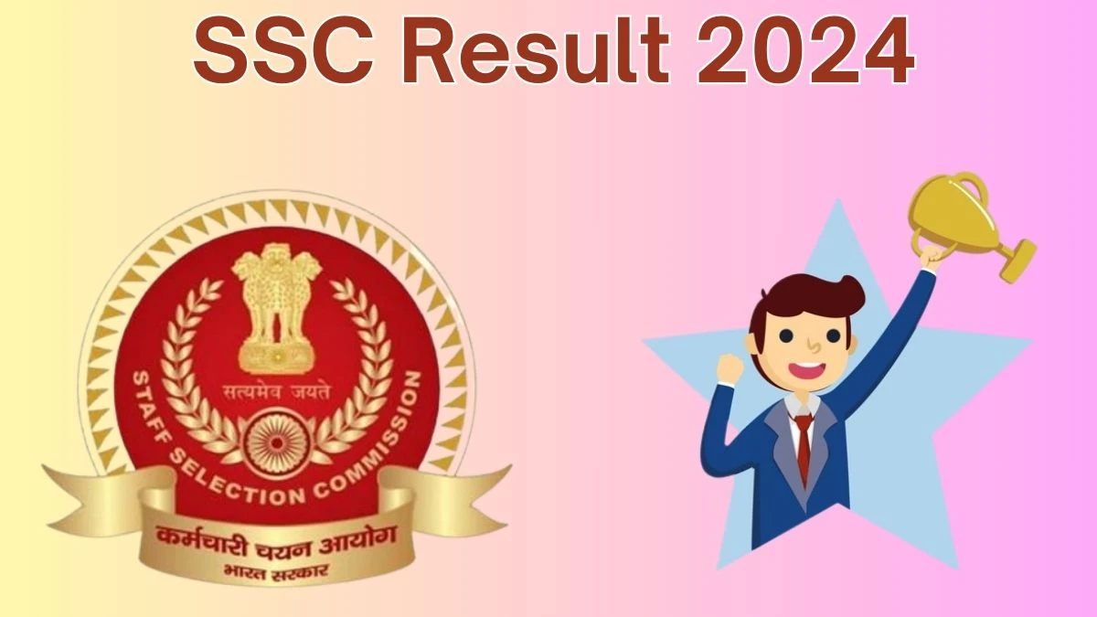 SSC Result 2024 To Be Released at ssc.nic.in Download the Result for the General Duty Constable - 10 June 2024
