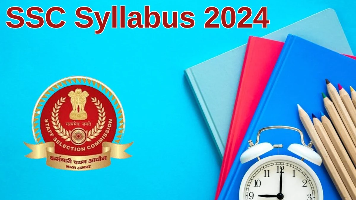 SSC Syllabus 2024 Announced Download the SSC Sub-Inspector Exam Pattern at ssc.nic.in - 19 June 2024