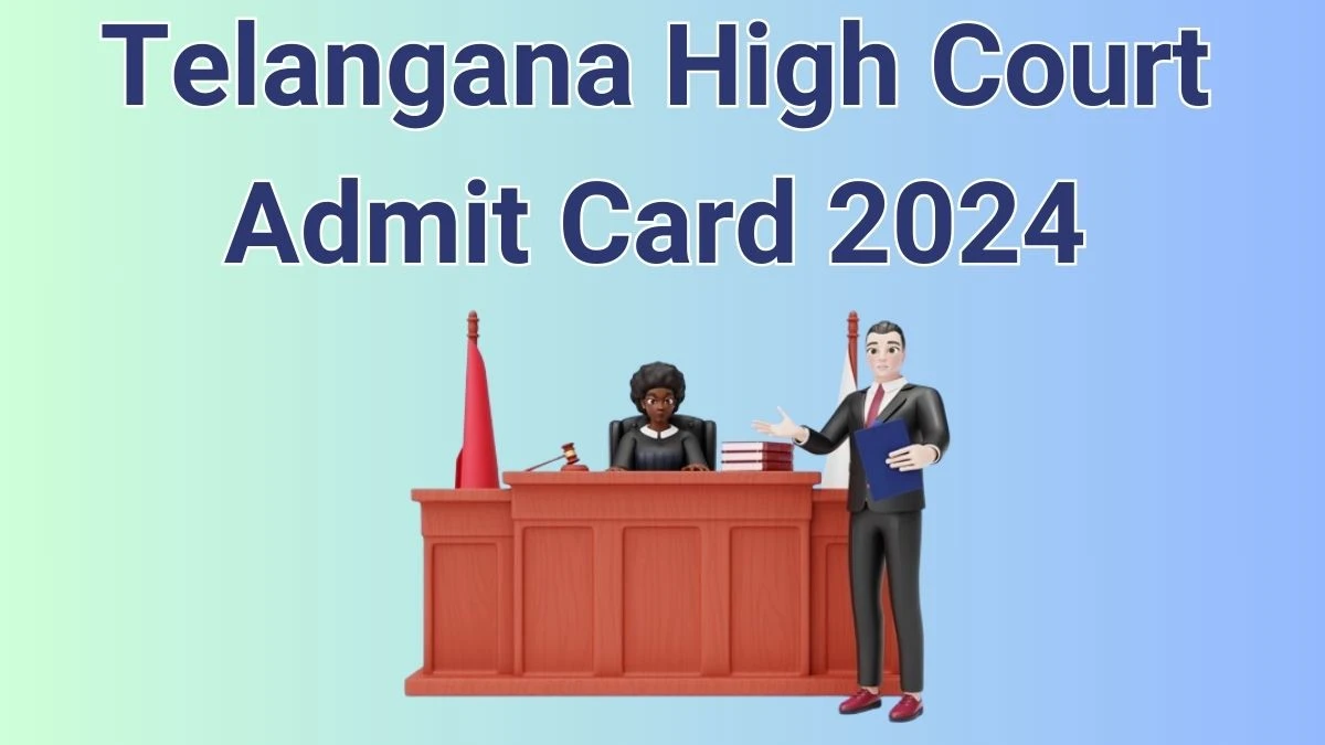 Telangana High Court Admit Card 2024 Released @ tshc.gov.in Download District Judge Admit Card Here - 17 June 2024