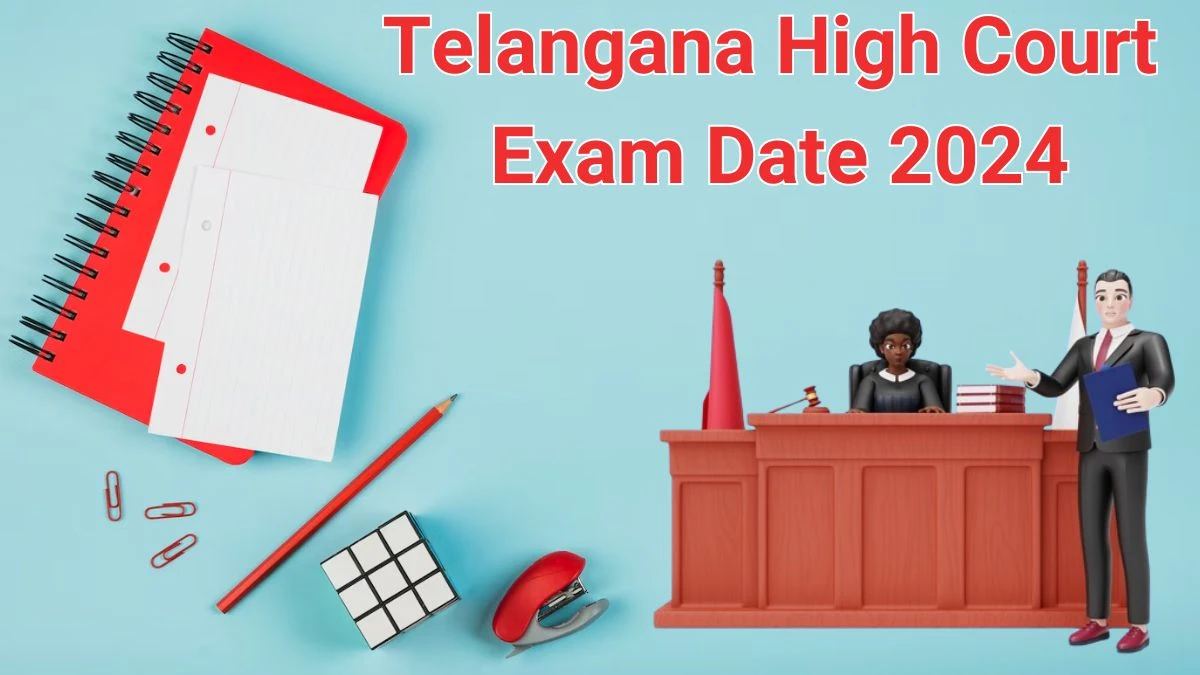 Telangana High Court Exam Date 2024 Check Date Sheet / Time Table of Civil Judge tshc.gov.in - 13 June 2024