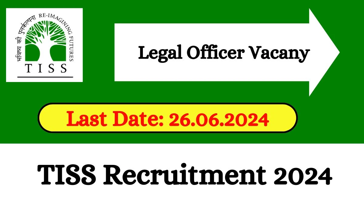 TISS Recruitment 2024 - Latest Legal Officer on 13 May 2024