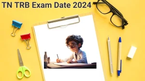TN TRB Exam Date 2024 Check Date Sheet / Time Table of Secondary Grade Teacher trb.tn.gov.in - 14 June 2024