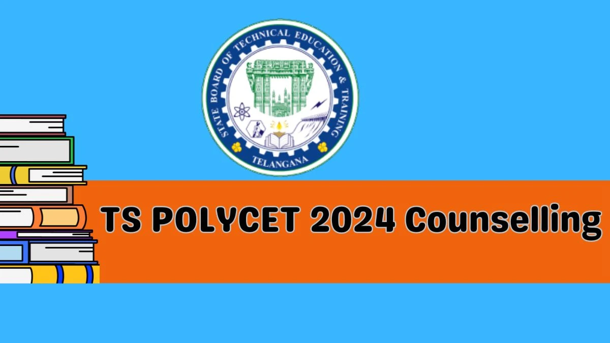 TS POLYCET 2024 Counselling at polycet.sbtet.telangana.gov.in Registration Begins on June 20