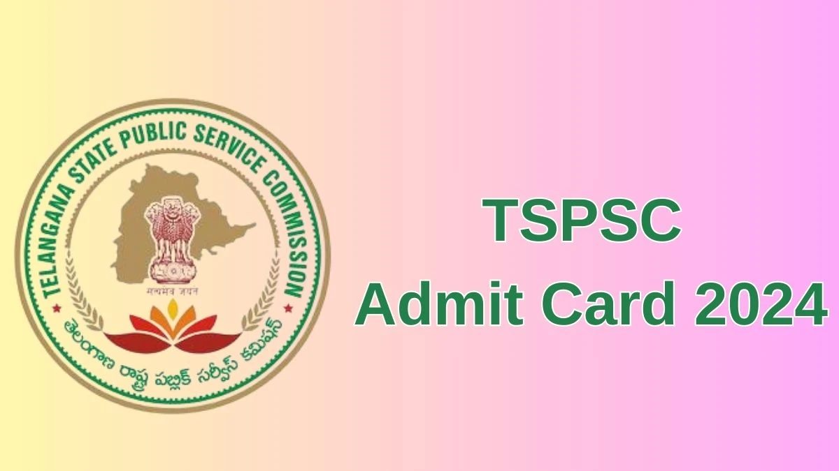 TSPSC Admit Card 2024 Released @tspsc.gov.in Download Hostel Welfare Officer Admit Card Here - 24 June 2024