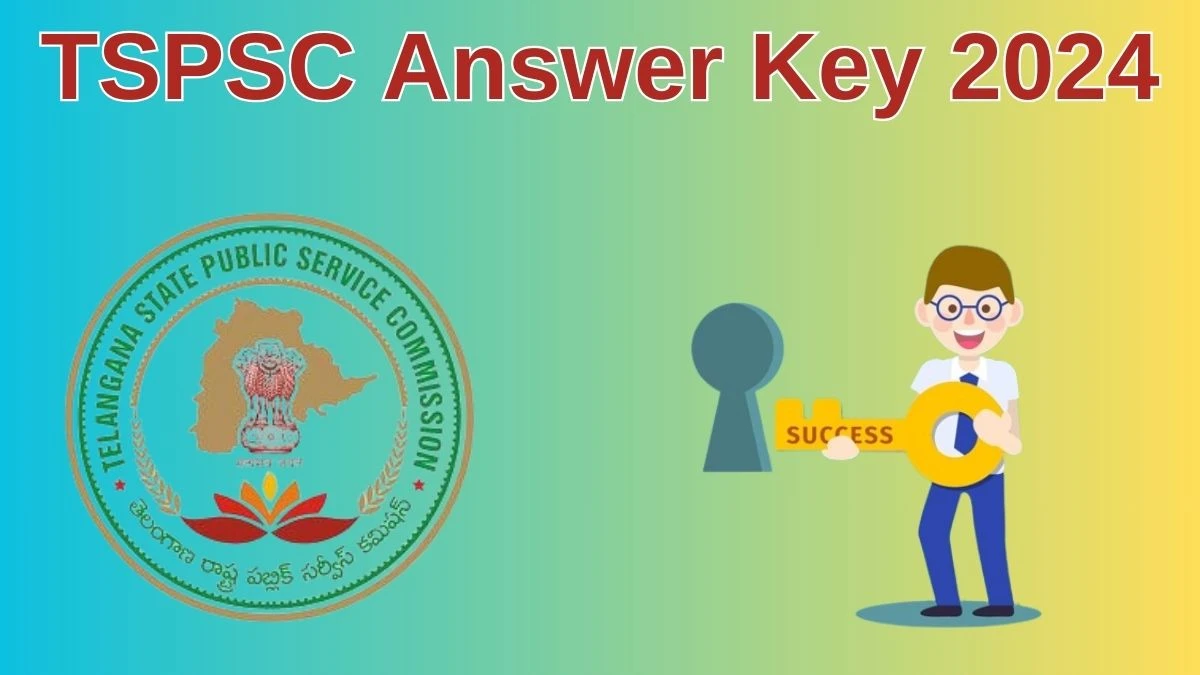 TSPSC Answer Key 2024 to be declared at tspsc.gov.in, Group 1 Download PDF Here - 10 June 2024
