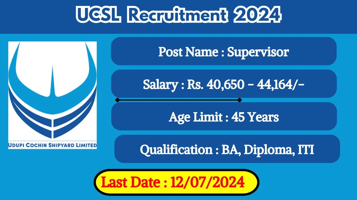 UCSL Recruitment 2024 Monthly Salary Up To 44,164, Check Posts, Vacancies, Qualification, Age, Selection Process and How To Apply