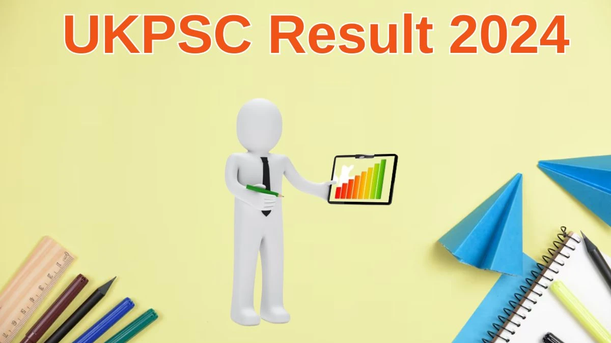 UKPSC Result 2024 To Be Released at psc.uk.gov.in Download the Result for the Sub-Inspector  - 21 June 2024