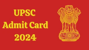 UPSC Admit Card 2024 will be announced at upsc.gov.in Check Nursing Officer Hall Ticket, Exam Date here - 24 June 2024