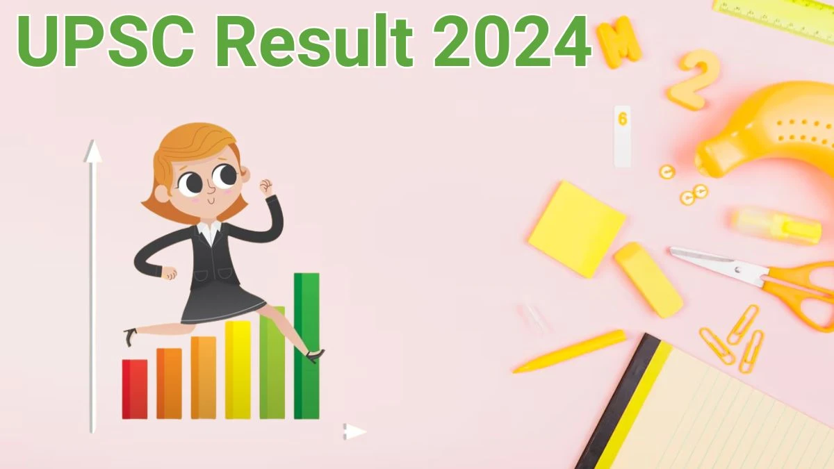 UPSC Result 2024 To Be Released at upsc.gov.in Download the Result for the Civil Services Exam - 18 June 2024