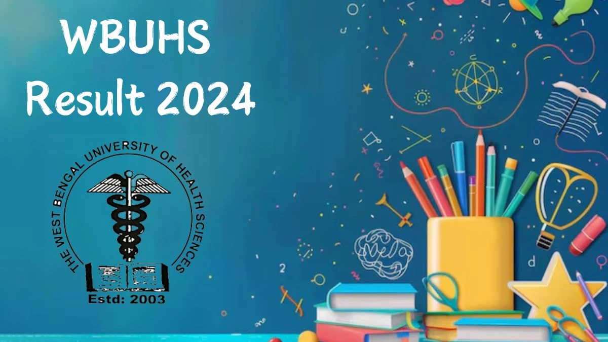 WBUHS Result 2024 (Announced) @ wbuhs.ac.in Check Result of MDS