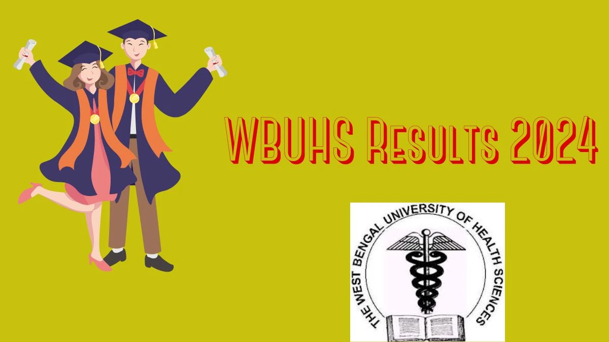 WBUHS Results 2024 (Announced) at wbuhs.ac.in Download Link Here