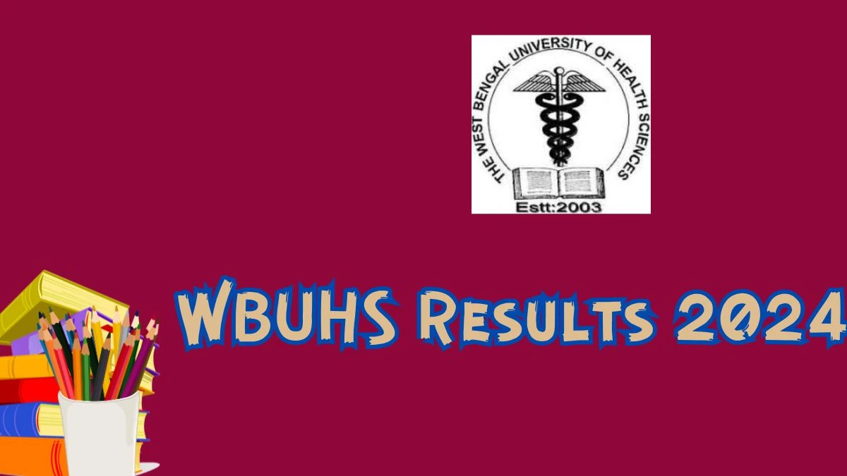 WBUHS Results 2024 (Declared) at wbuhs.ac.in Check and Download Link Here