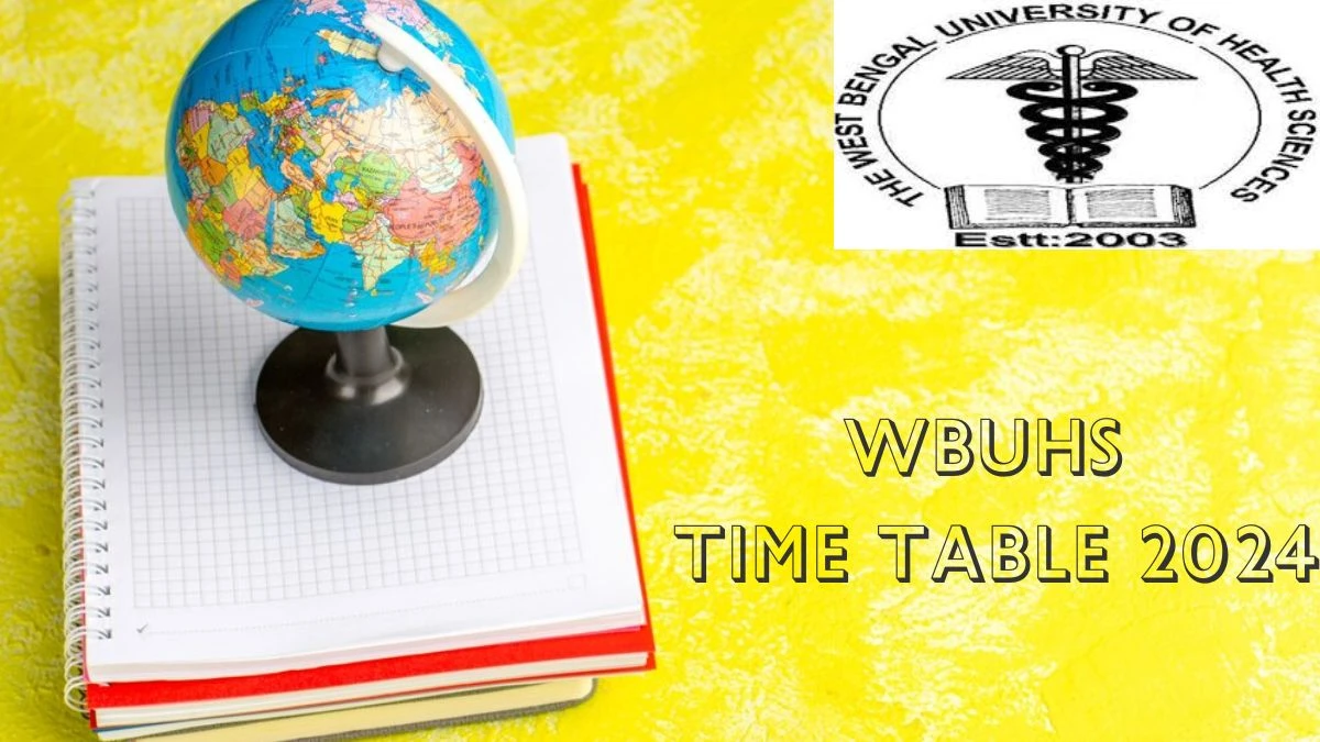 WBUHS Time Table 2024 (PDF Out) at wbuhs.ac.in Details Here