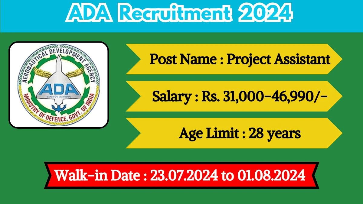 ADA Recruitment 2024 Walk-In Interviews for Project Assistant on 23.07.2024 to 01.08.2024