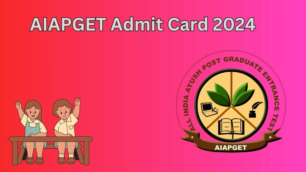 AIAPGET Admit Card 2024 (Out Soon) at exams.nta.ac.in Check and Download Link Here