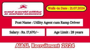 AIASL Recruitment 2024 Walk-In Interviews for Utility Agent cum Ramp Driver on July 21, 2024