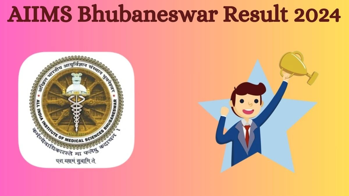 AIIMS Bhubaneswar Result 2024 Announced. Direct Link to Check AIIMS Bhubaneswar Project Technical Support-III Result 2024 aiimsbhubaneswar.nic.in - 10 July 2024