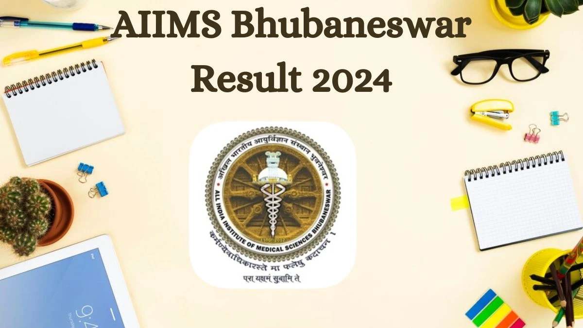 AIIMS Bhubaneswar Result 2024 Announced. Direct Link to Check AIIMS Bhubaneswar Stores Attendant Result 2024 aiimsbhubaneswar.nic.in - 30 July 2024