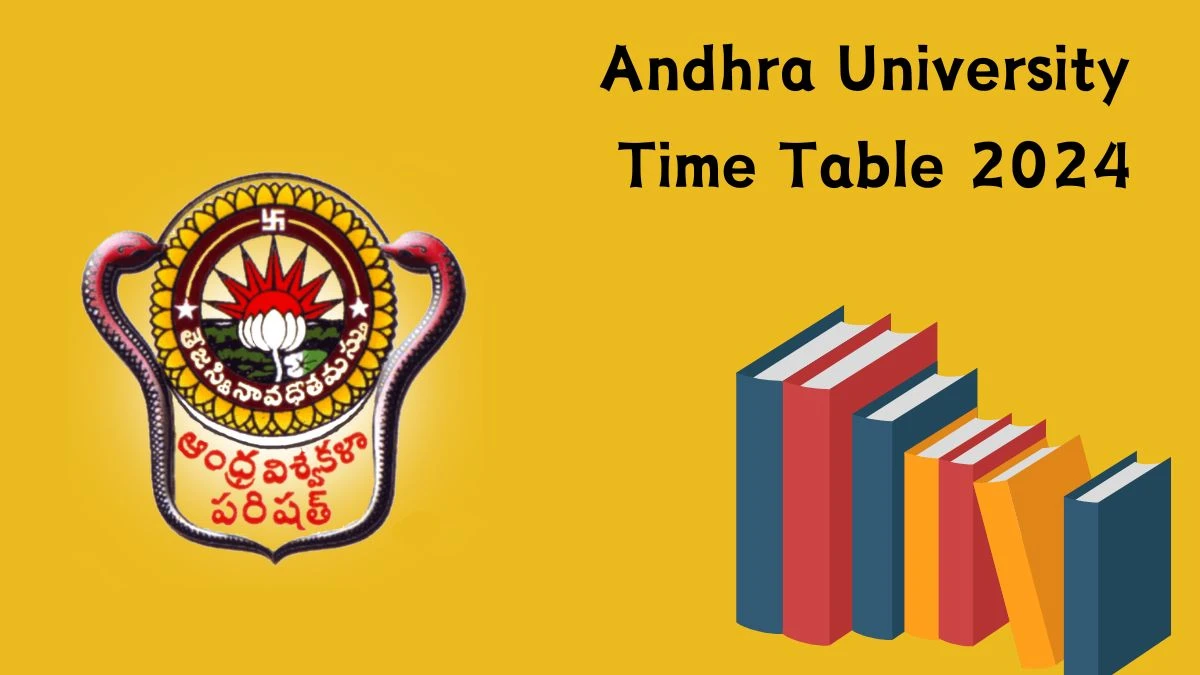 Andhra University Time Table 2024 Out) @ andhrauniversity.edu.in B.Ed(Special Education) Details Here