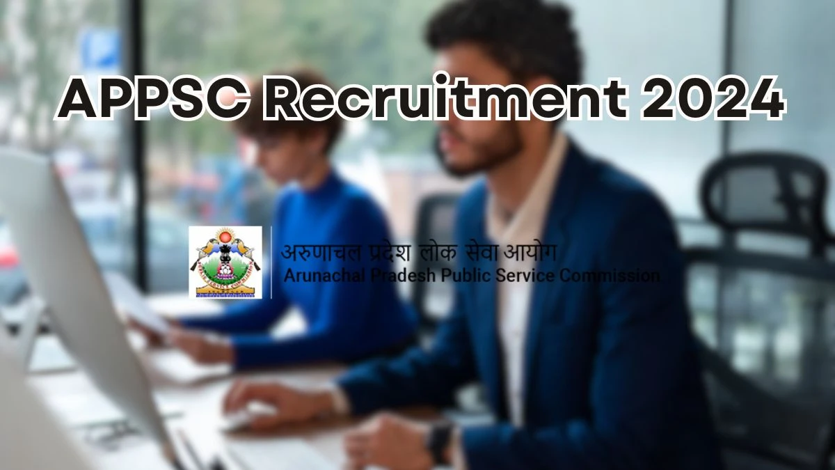 APPSC Recruitment 2024 New Notification Out, Check Post, Vacancies, Salary, Qualification, Age Limit and How to Apply