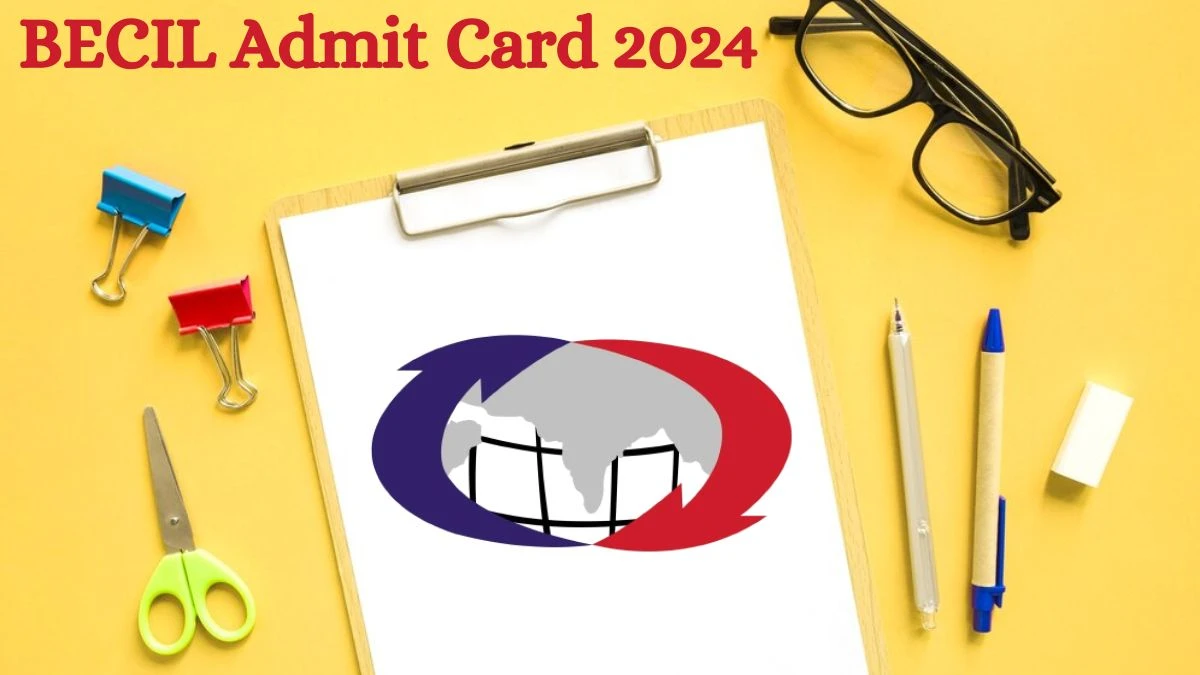 BECIL Admit Card 2024 will be released Substation Operator Check Exam Date, Hall Ticket becil.com - 23 July 2024