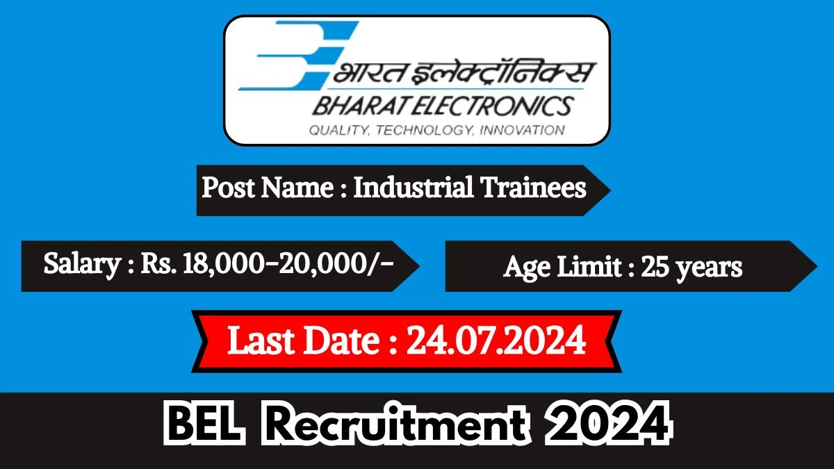 BEL Recruitment 2024 Walk-In Interviews for Industrial Trainees on 24.07.2024