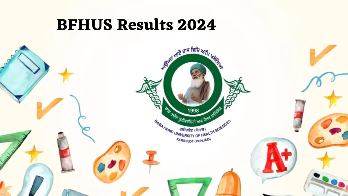 BFHUS Results 2024 (Announced) at bfuhs.ac.in Check BSc Nursing Result 2024