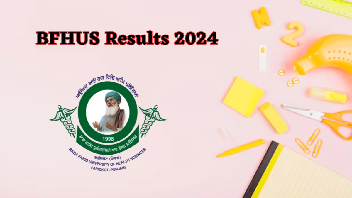 BFHUS Results 2024 (Released) at bfuhs.ac.in Check BDS Result 2024