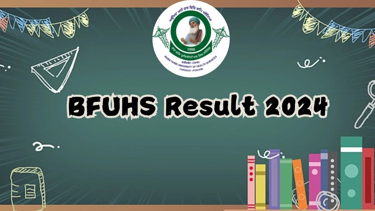 BFUHS Result 2024 (Announced) at bfuhs.ac.in CHBCH Download Here