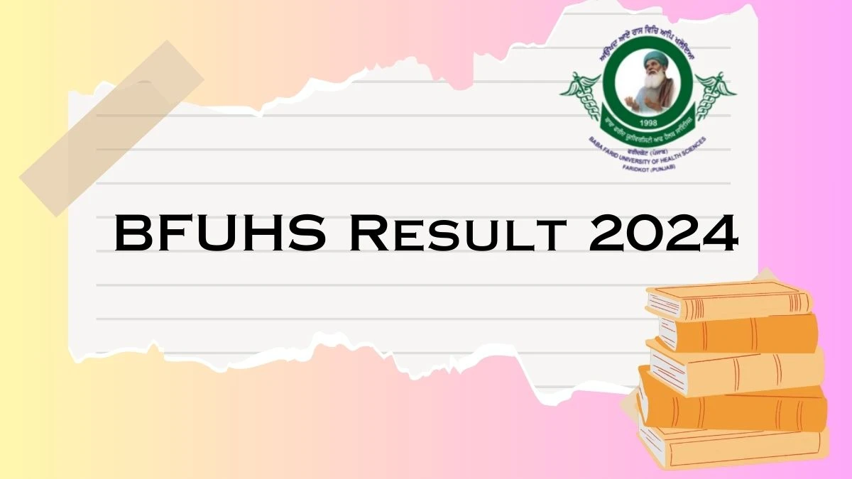 BFUHS Result 2024 (Out) at bfuhs.ac.in BSc Nursing (Post Basic) Download Here