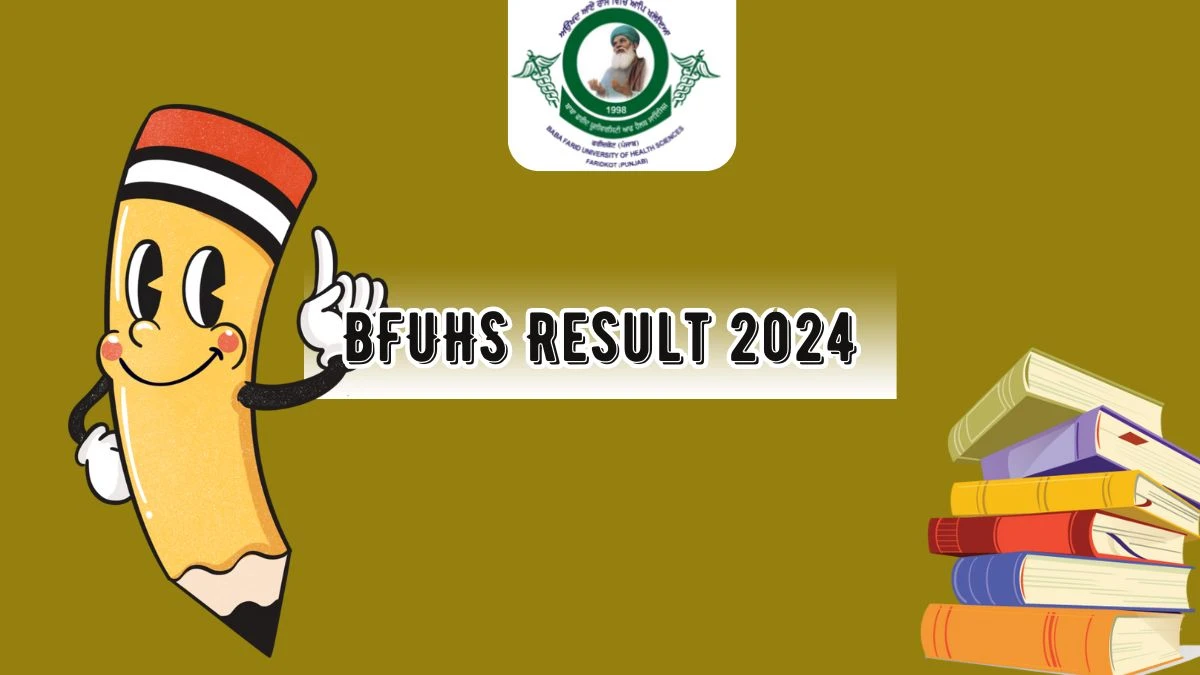 BFUHS Result 2024 (Released) at bfuhs.ac.in Direct Link to Download Here