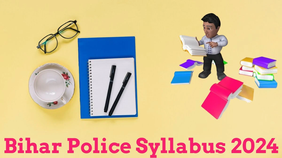 Bihar Police Syllabus 2024 Announced Download the Bihar Police Constable Exam pattern at csbc.bih.nic.in - 17 July 2024