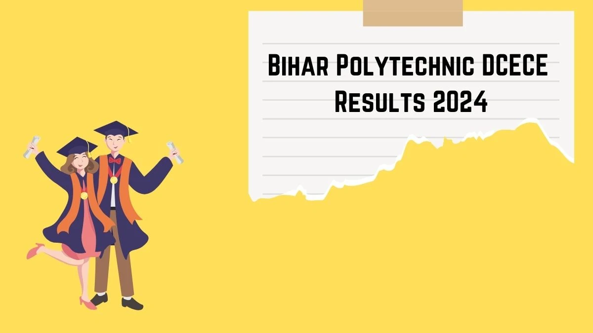 Bihar Polytechnic DCECE Results 2024 (Announced) @ bcece.bihar.gov.in Get Direct Link Here