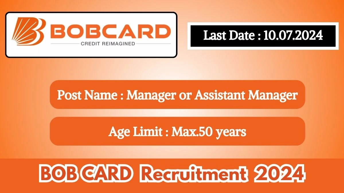 BOBCARD Recruitment 2024 Check Post, Salary, Age, Qualification And Other Important Information