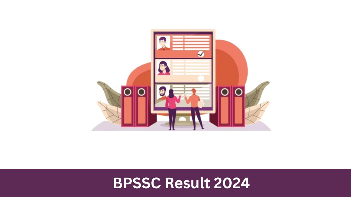 BPSSC Result 2024 Announced. Direct Link to Check BPSSC Sub-Inspector Result 2024 bpssc.bih.nic.in - 23 July 2024