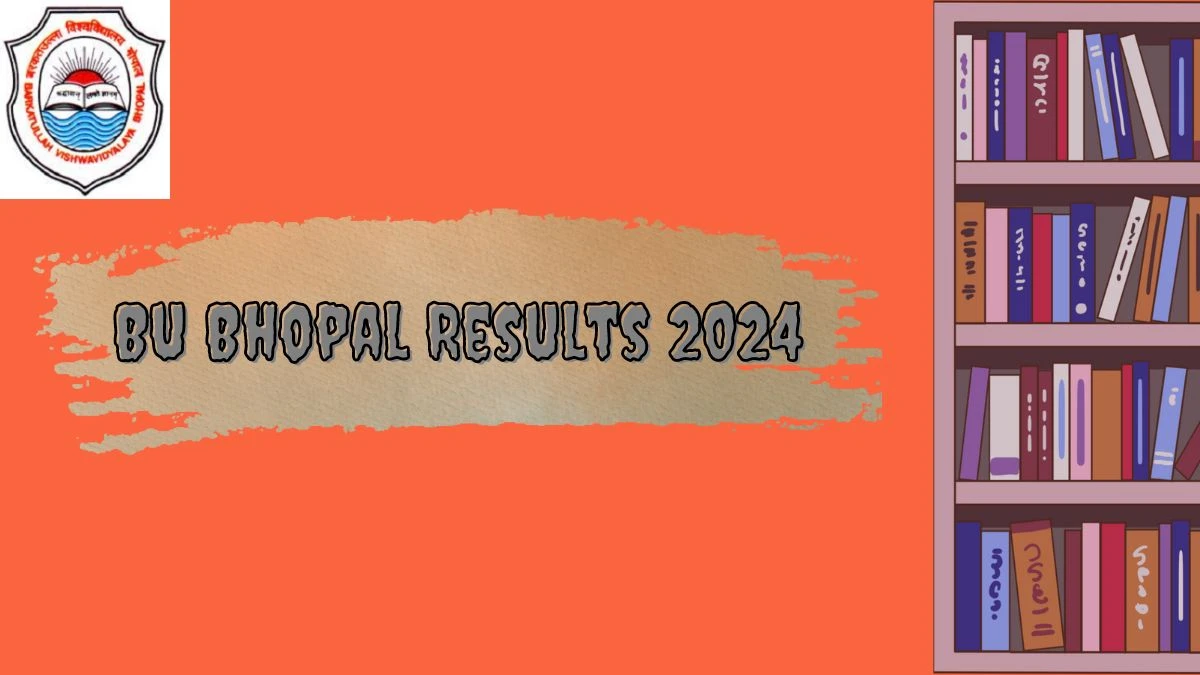 Bu Bhopal Results 2024 (Announced) at bubhopal.ac.in Check and Download Here