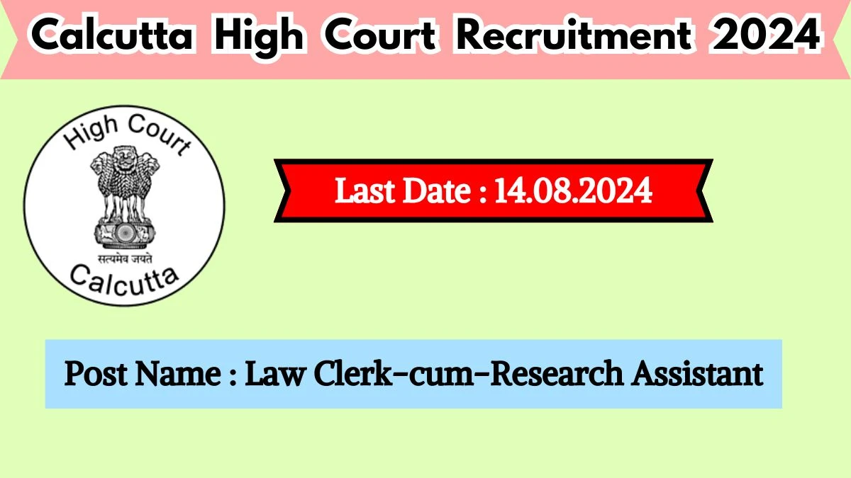 Calcutta High Court Recruitment 2024 Check Post, Age Limit, Essential Qualification, Pay Scale And Procedure To Apply