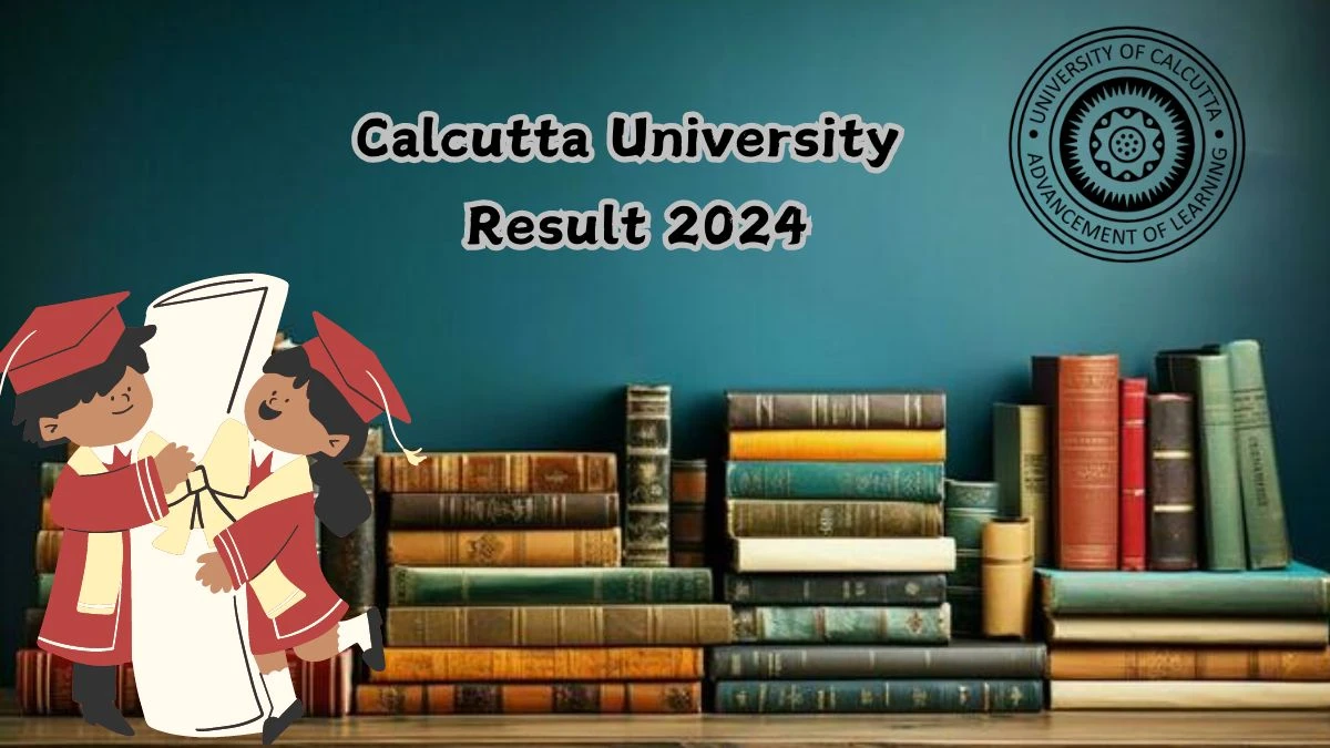 Calcutta University Result 2024 (Out) at caluniv.ac.in Details Here