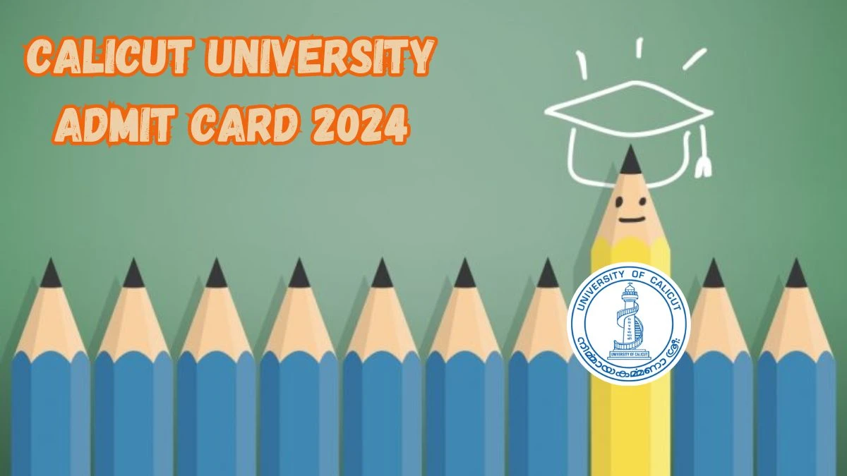 Calicut University Admit Card 2024 (Out) at uoc.ac.in 2nd Sem Master Of Computer Applications Supple Download Link Here