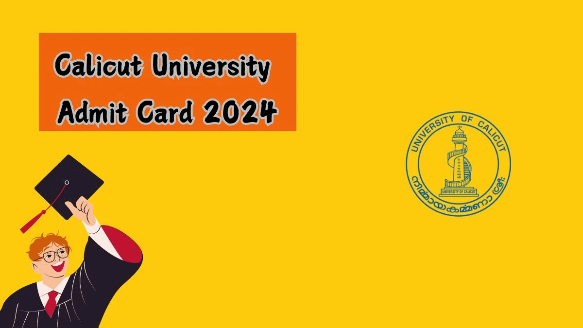 Calicut University Admit Card 2024 (Released) at uoc.ac.in Download Link Here